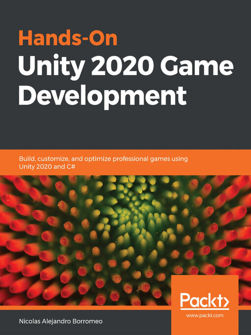 Title details for Hands-On Unity 2020 Game Development by Nicolas Alejandro Borromeo - Available